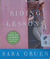 Riding Lessons written by Sara Gruen performed by Maggi-Meg Reed on Audio CD (Unabridged)